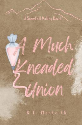 A Much Kneaded Union