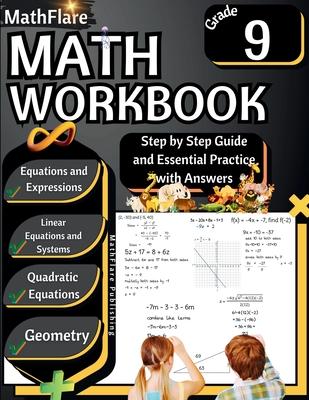 MathFlare - Math Workbook 9th Grade: Math Workbook Grade 9: Equations and Expressions, Linear Equations, System of Equations, Quadratic Equations, and