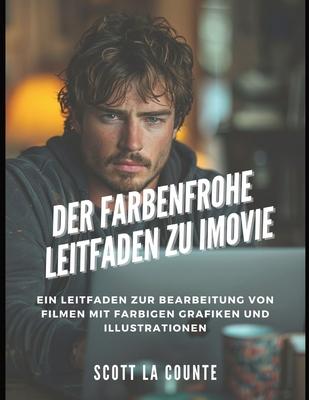 Der Farbenfrohe Leitfaden Zu iMovie: Ein Leitfaden Zur Bearbeitung Von Filmen Mit Farbigen Grafiken Und Illustrationen