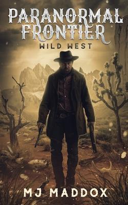 Paranormal Frontier: Wild West