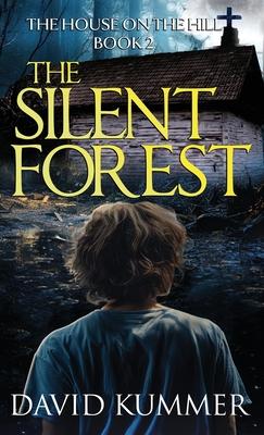 The Silent Forest: A shocking psychological thriller with an unforgettable ending