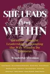 She Leads from Within: Intuitive Thought Leadership is Changing the Way Women Do Business Subscription