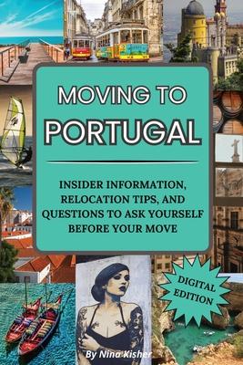 Moving to Portugal: A Guided Journal with Fun & Insightful Activities, Including Tips to Make Portugal Feel Like Home: A Guided Journal wi