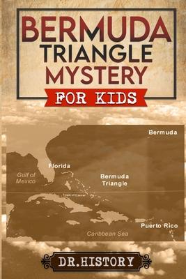 Bermuda Triangle Mystery: The Dreaded Bermuda Triangle: Strange and Amazing Facts and Myths