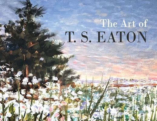 The Art of T.S. Eaton