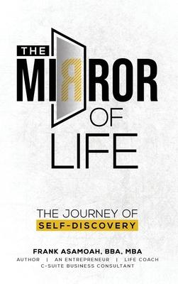 The Mirror of Life: The Journey of Self- Discovery