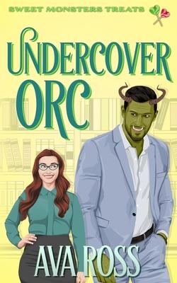 Undercover Orc: A cozy monster romance