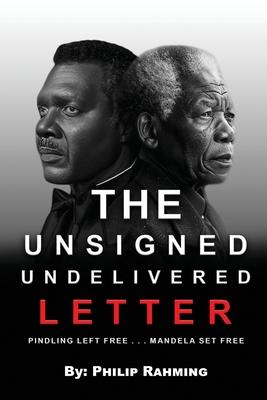 The Unsigned Undelivered Letter: Pindling Left Free . . . Mandela Set Free