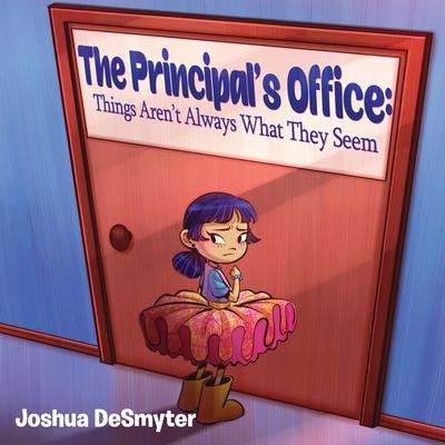 The Principal's Office: Things Aren't Always What They Seem