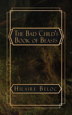 The Bad Child's Book of Beasts