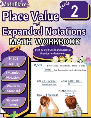 Place Value and Expanded Notations Math Workbook 2nd Grade: Place Value Grade 2, Expanded and Standard Notations with Answers