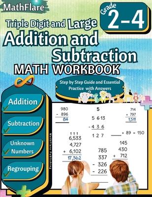 Triple Digit and Large Addition and Subtraction Math Workbook 2nd to 4th Grade: Large Addition and Subtraction Grade 2-4, Finding Unknown Numbers with