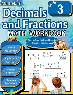 Decimals and Fractions Math Workbook 3rd Grade: Fractions and Decimals Grade 3, Adding and Subtracting Decimals and Fractions, Comparing Fractions, Eq