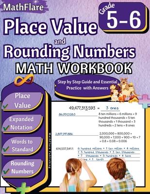 Place Value and Expanded Notations Math Workbook 5th and 6th Grade: Place Value Grade 5-6, Expanded and Standard Notations with Answers