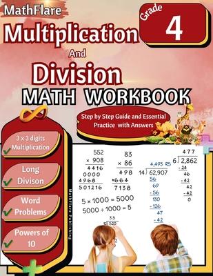 Multiplication and Division Math Workbook 4th Grade: Multiplication and Division Word Problems Grade 4, Triple Digit Multiplication, Long Division, Po