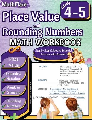 Place Value and Expanded Notations Math Workbook 4th and 5th Grade: Place Value Grade 4-5, Expanded and Standard Notations with Answers