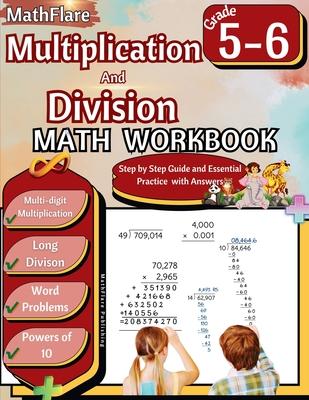 Multiplication and Division Math Workbook 5th and 6th Grade: Multi-Digit Multiplication and Long Division, Word Problems, Powers of 10