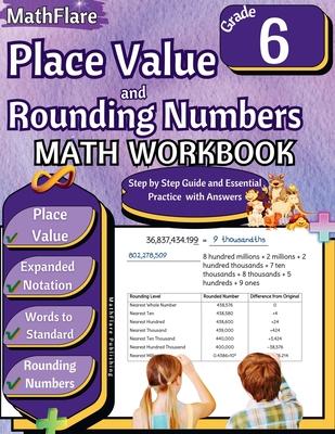 Place Value and Expanded Notations Math Workbook 6th Grade: Place Value Grade 6, Expanded and Standard Notations with Answers