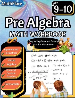 Pre Algebra Workbook 9th and 10th Grade: Pre Algebra Workbook Grade 9-10, Linear Equations, Quadratic Equations, Polynomials, Equations One-Side, Two-