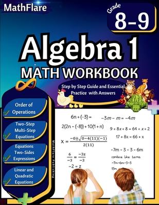 Algebra 1 Workbook 8th and 9th Grade: Grade 8-9 Algebra 1 Workbook, Standard Linear Equations, Quadratic Equations, Order of Operations, Two-Step, Mul