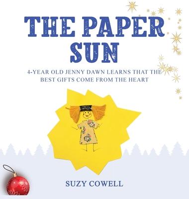 The Paper Sun: 4-Year-Old Jenny Dawn Learns That the Best Gifts Come From the Heart