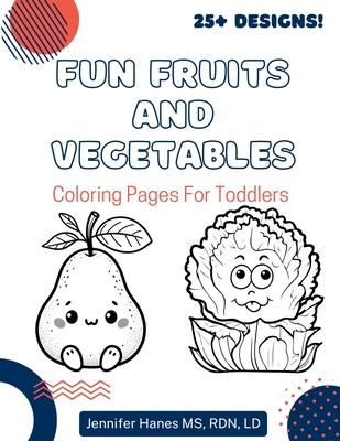 Fun Fruits and Vegetables: Coloring Pages for Toddlers