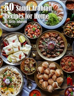 50 Saudi Arabian Recipes for Home