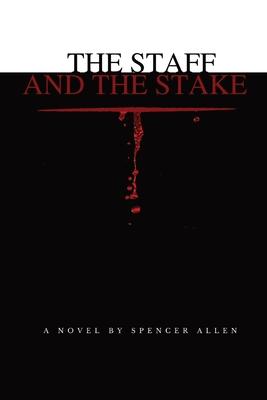 The Staff and the Stake