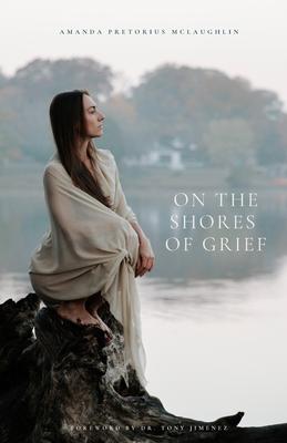 On the Shores of Grief