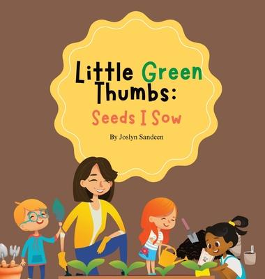 Little Green Thumbs: Seeds I Sow