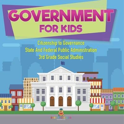 Government for Kids - Citizenship to Governance State And Federal Public Administration 3rd Grade Social Studies Subscription