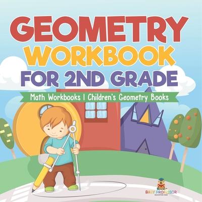Geometry Workbook for 2nd Grade - Math Workbooks Children's Geometry Books Subscription