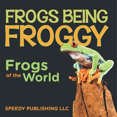 Frogs Being Froggy (Frogs of the World) Subscription