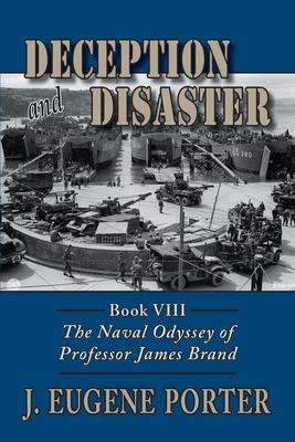 Deception and Disaster: The Naval Odyssey of Professor James Brand