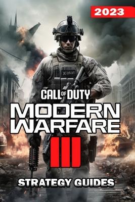 Call of Duty Modern Warfare 3 Complete Guide: Walkthrough, Tips, Tricks, Strategies and more