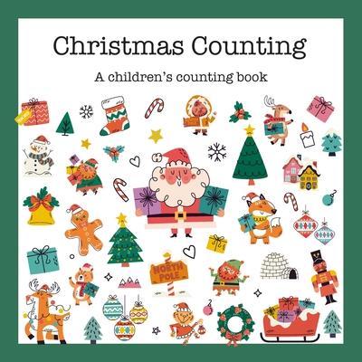 Christmas Counting: A Holiday Counting Book for Children - Best Kid's Gift