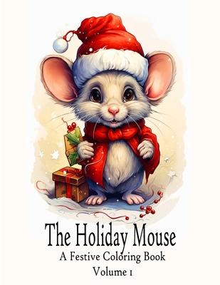 The Holiday Mouse - A Festive Coloring Book: Volume 1 Subscription