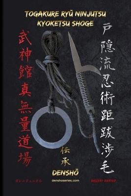 Togakure Ry&#362; Ninjutsu - Kyoketsu Shoge: Book with step-by-step descriptions of Kyoketsu Shoge techniques from Togakure Ry&#363; Ninjutsu.