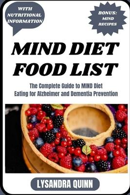 Mind Diet Food List: The Complete Guide to MIND Diet Eating for Alzheimer and Dementia Prevention