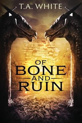 Of Bone and Ruin