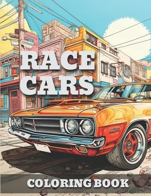 Race Cars: Classic Vintage & Muscle Cars-Trucks Coloring Book For Adults & Kids A Fun Time Coloring Activity For Car Lovers To Re