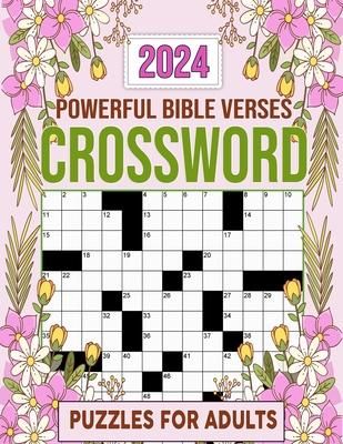 2024 Powerful Bible Verses Crossword Puzzles For Adults: Featuring Bible verses and Christian hymns Crosswords, With Solutions