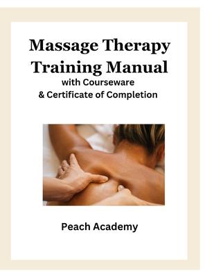 Massage Therapy Training Manual with Courseware & Certificate of Completion