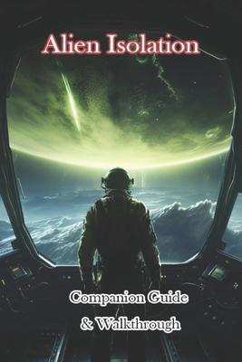 Alien Isolation Companion Guide & Walkthrough Subscription