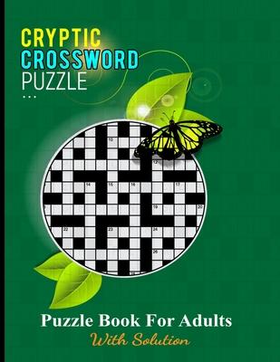 Cryptic Crossword Puzzle: The Time Great Cryptic Crossword for American Cryptic for Fun Cryptic All Puzzle Lover.