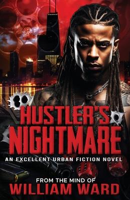 Hustler's Nightmare: An Excellent Urban Fiction Novel