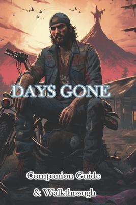 Days Gone Companion Guide & Walkthrough