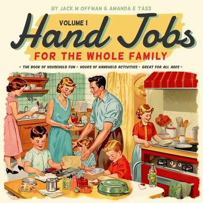 Hand Jobs for the Whole Family