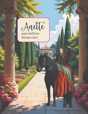 Anette: the paper doll from the Baroque court