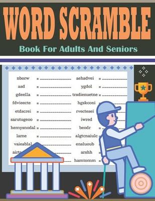 Word Scramble Book For Adults And Seniors: Large Print Word Scramble Puzzles - 3000+ Words Word Scramble Book